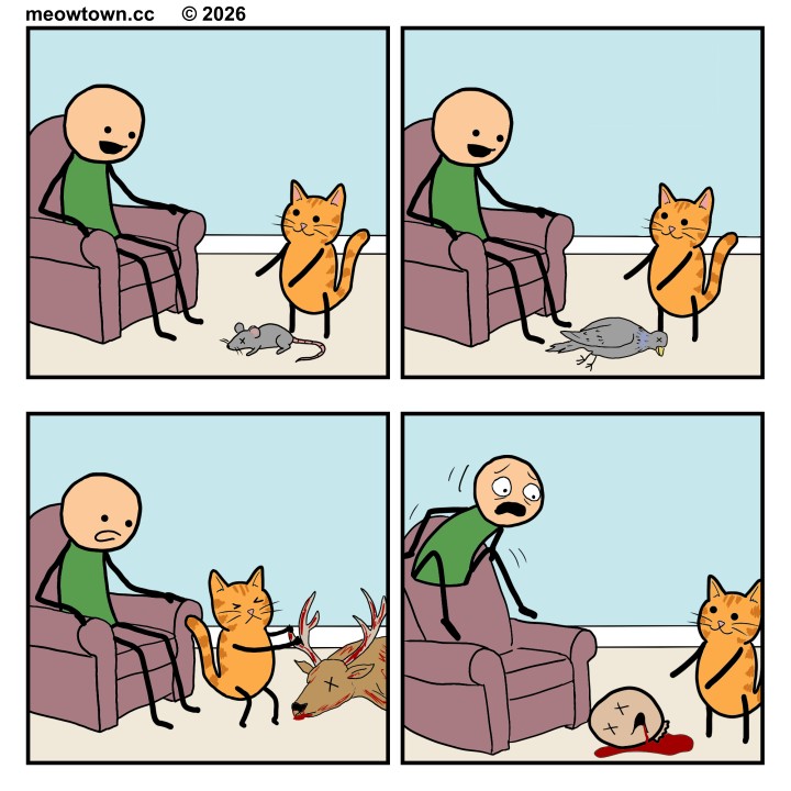 A four-panel MeowTown comic about escalating hunting trophies. The setting is the same throughout: a person in a green shirt sits in a mauve armchair in a light blue room. Panel one: Cheddar (an orange tabby cat) stands proudly beside a dead gray mouse on the floor. The person smiles warmly, charmed. Panel two: Cheddar stands in the same proud posture beside a dead pigeon. The person smiles with the same warmth. Panel three: Cheddar drags the bloody carcass of a deer into the room by its antler, the deer's head turned upward with X-eye and tongue lolling. The person's smile has fallen; he looks concerned. Panel four: Cheddar stands proudly beside a severed human head with X-eyes, blood pooling beneath it on the floor. The person scrambles backward up the back of the armchair, eyes wide with horror, mouth open in a cry of alarm. Cheddar's expression remains exactly as proud as it was in panel one. The joke: every cat owner accepts the dead-mouse phase of feline trophy-presentation behavior without thinking through where that escalation logically ends.