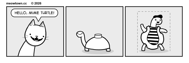 A three-panel comic homage to asdfmovie's 'Mine Turtle.' Panel one: a cheerful white cat beams and calls out, 'Hello, Mime Turtle!' Panel two: a small green turtle with a large button on its shell stands by itself, smiling quietly. Panel three: the turtle has transformed into a mime — white painted face, black beret, striped black-and-white shirt — pressing its hands against the walls of an invisible box, outlined with a dashed rectangle. The MeowTown twist: instead of exploding like the original Mine Turtle, this one performs.