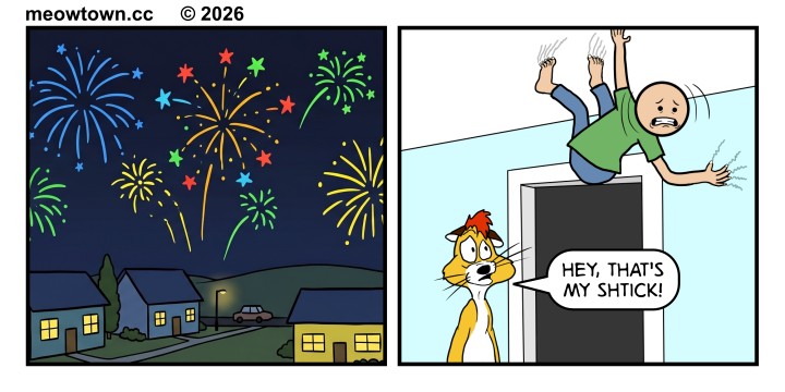 A two-panel MeowTown comic. Panel 1: A nighttime suburban neighborhood scene with houses, a streetlight, and a parked car. Colorful fireworks burst across the dark sky in blue, yellow, green, and red. Panel 2: A human in a green shirt and jeans is clinging to the ceiling in a panicked pose with scratch marks behind his hands and feet, eyes wide and teeth gritted in fear. Below him, Claude Cat, an orange and white cat with a red tuft of fur on his head, from Looney Tunes fame, looks up and says, 'Hey, that's my shtick!'